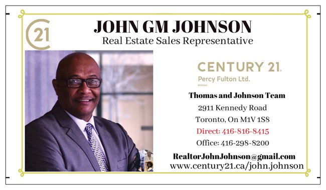 THOMAS & JOHNSON TEAM - JOHN G JOHNSON (Salesperson)* | 2911 Kennedy Rd, Scarborough, ON M1V 1S8, Canada | Phone: (416) 816-8415