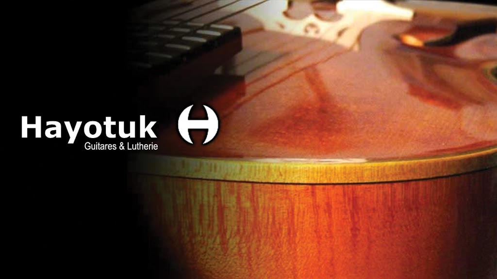 Guitares Hayotuk-Lutherie Rive-Sud | 1191 Rue Bagot, Longueuil, QC J4M 1E2, Canada | Phone: (450) 468-1259