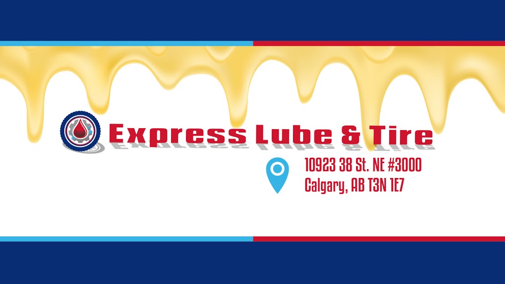 Express Lube & Tire | 10923 38 St NE #3000, Calgary, AB T3N 1E7, Canada | Phone: (587) 894-4100