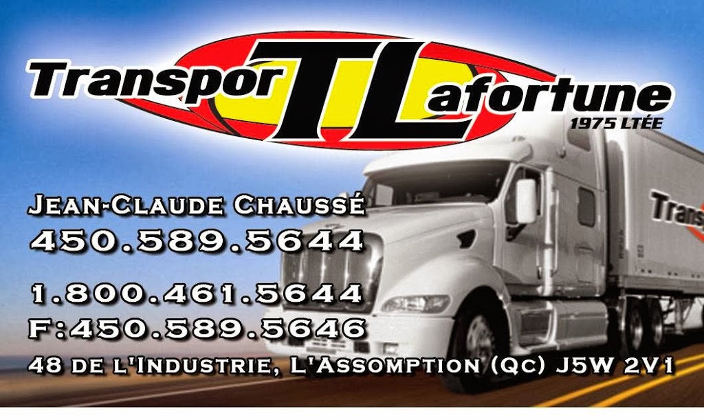 Transport Lafortune Ltee | 48 Rue de lIndustrie, LAssomption, QC J5W 2V1, Canada | Phone: (450) 589-5644