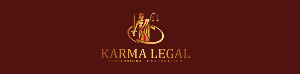 Karma Legal Professional Corporation | 3231 Langstaff Rd Suite 201, Vaughan, ON L4K 4L2, Canada | Phone: (416) 814-6068