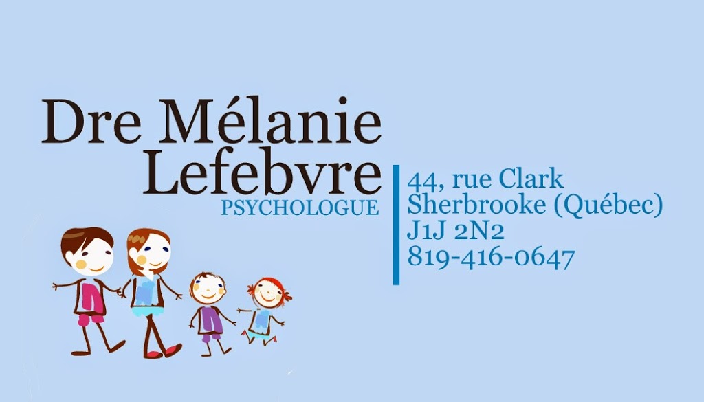 Dre Mélanie Lefebvre, Psychologue pour enfant, adulte | 280 Rue Belvédère N, Sherbrooke, QC J1H 4B1, Canada | Phone: (819) 416-0647