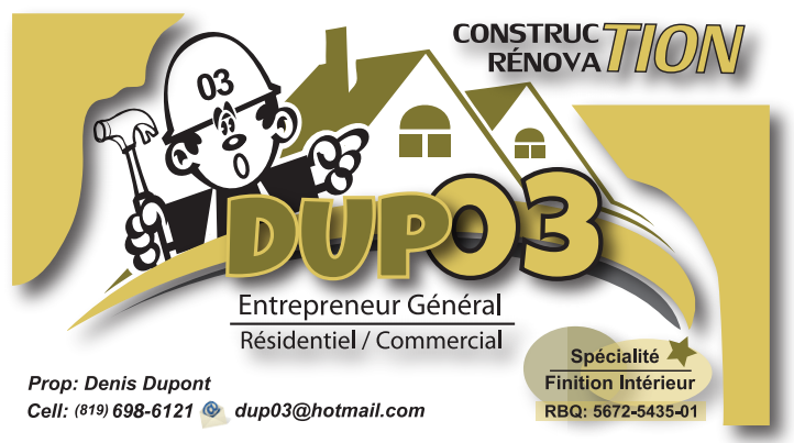 Construction et Rénovation Dup03 | 431 2e Rang, Saint-Barnabé-Nord, QC G0X 2K0, Canada | Phone: (819) 698-6121