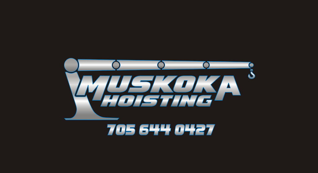 Muskoka Hoisting | 3687 Muskoka District Road 118 West, Port Carling, ON P0B 1J0, Canada | Phone: (705) 644-0427