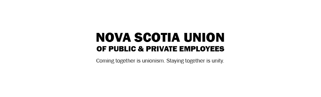 Nova Scotia Union of Public and Private Employees | 103 Thorne Ave, Dartmouth, NS B3B 0A4, Canada | Phone: (902) 422-9495