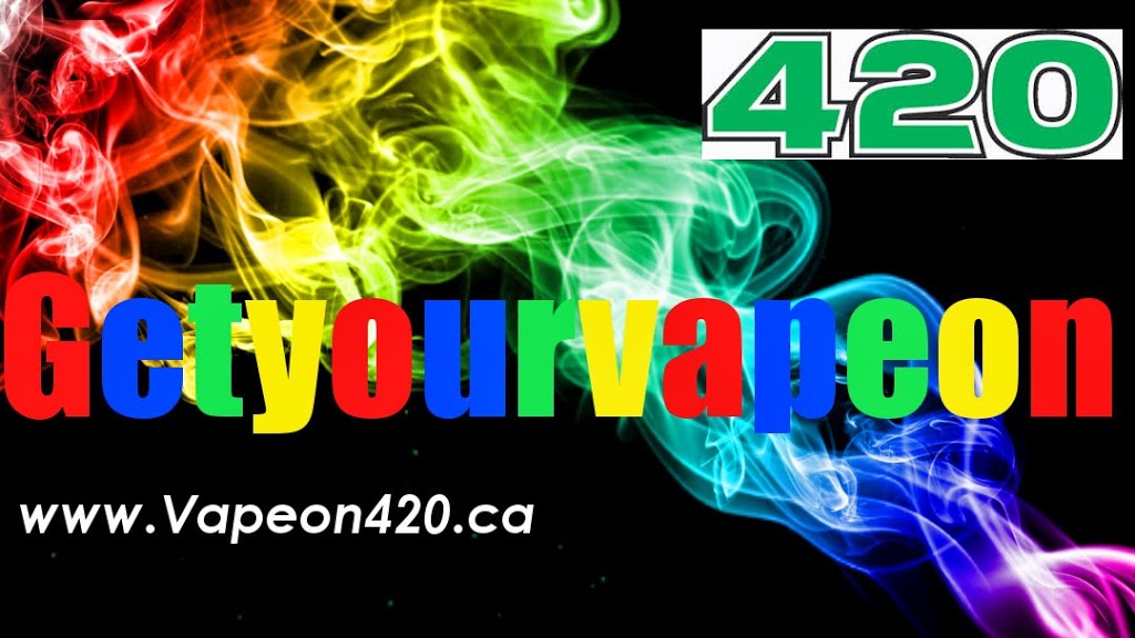 www.vapeon420.ca | 15 Broadway, Welland, ON L3C 1X5, Canada | Phone: (905) 328-1529