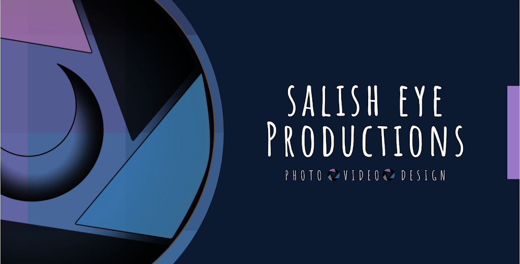 Salish Eye Productions - Photo | Video | Design | 8228A Chemainus Rd, Chemainus, BC V0R 1K5, Canada | Phone: (250) 709-2929