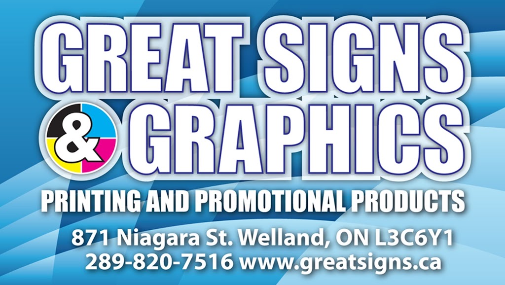 Great Signs and Graphics Printing and Promotional Products | 871 Niagara St, Welland, ON L3C 6Y1, Canada | Phone: (289) 820-7516