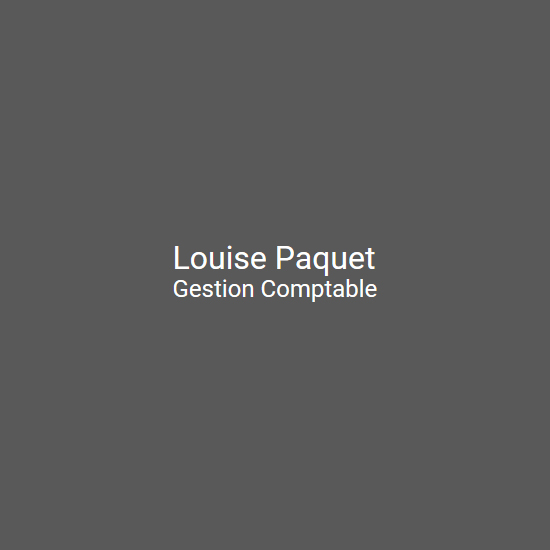 Louise Paquet Gestion Comptable | 3623 Chemin du Fleuve E, Nicolet, QC J3T 1R4, Canada | Phone: (819) 293-6041