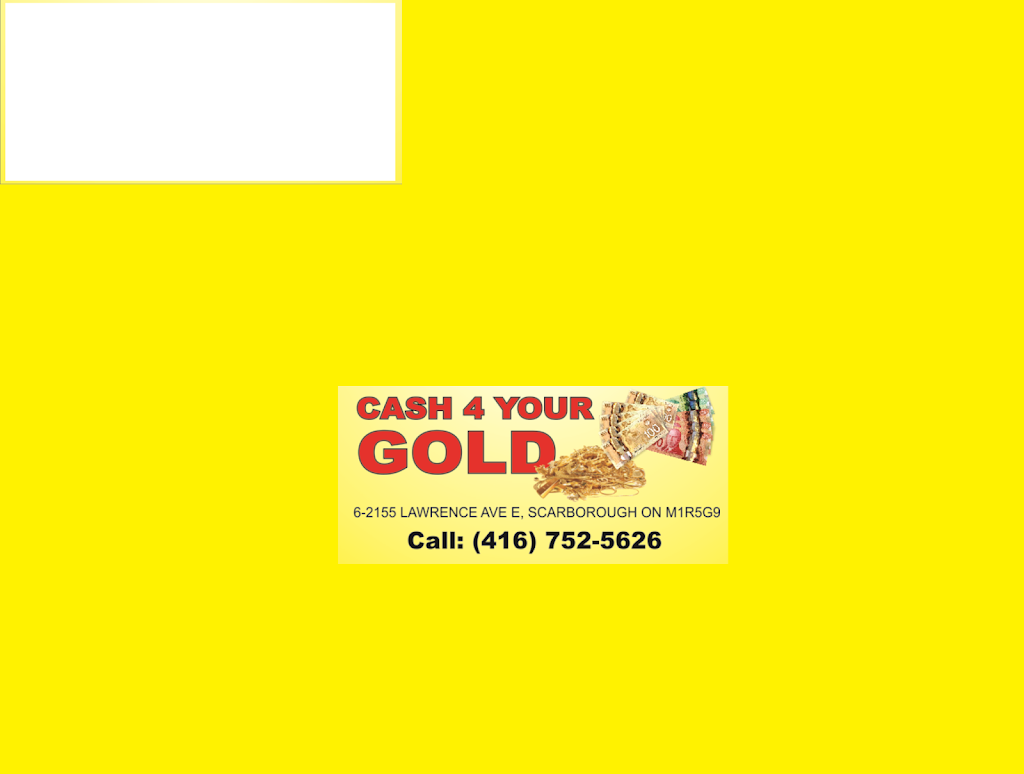 Cash For Your Gold | 2155 Lawrence Ave E #6a, Scarborough, ON M1R 5G9, Canada | Phone: (416) 748-5626