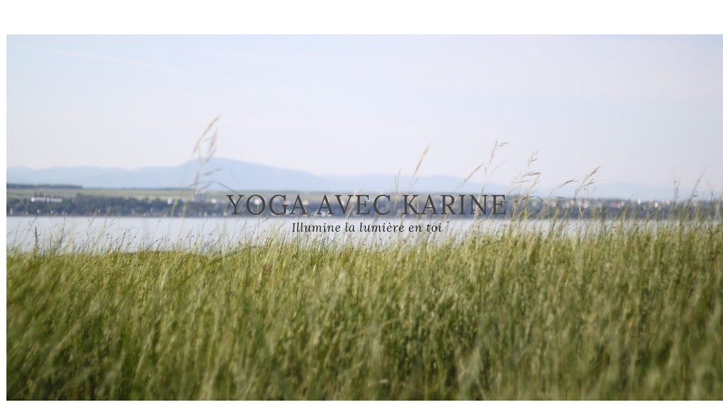 Yoga Avec Karine | 17 Rue Philippe Berard, Saint-Thomas, QC J0K 3L0, Canada | Phone: (514) 653-9061