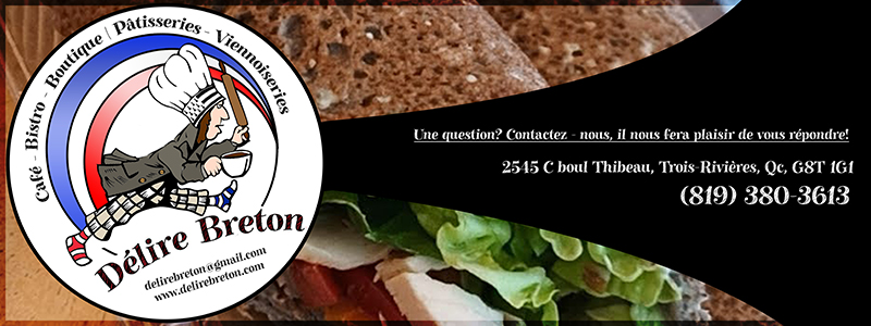 Délire Breton | 2545 Boulevard Thibeau, Trois-Rivières, QC G8W 1C7, Canada | Phone: (819) 380-3613