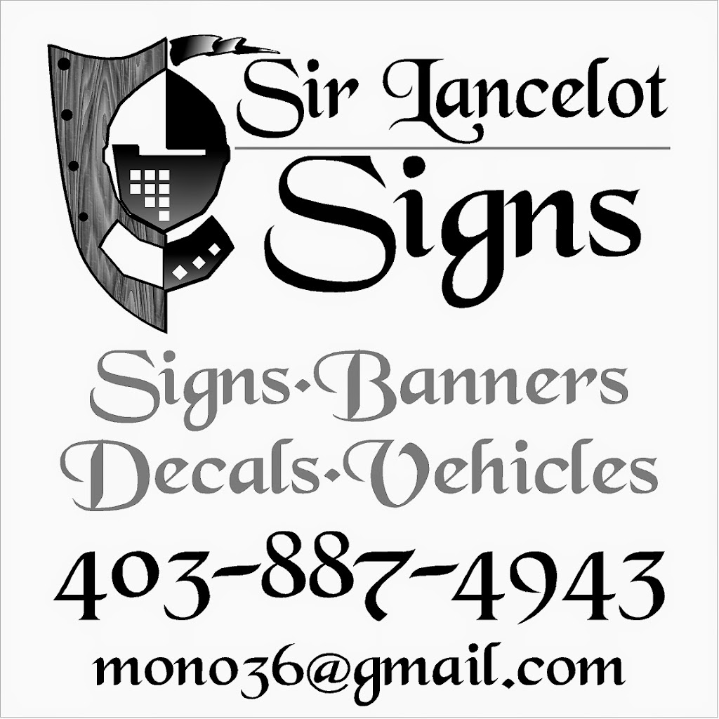 Sir Lancelot Signs | 4 Erickson Crescent Bay 1, Sylvan Lake, AB T4S 1P5, Canada | Phone: (403) 887-4943