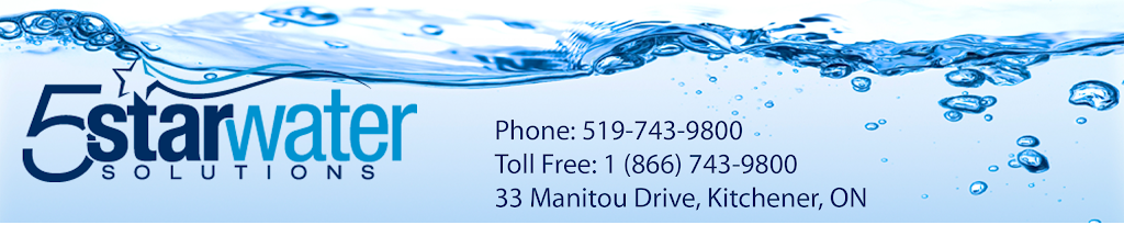 5 Star Water Solutions | 33 Manitou Dr, Kitchener, ON N2C 1K9, Canada | Phone: (519) 743-9800