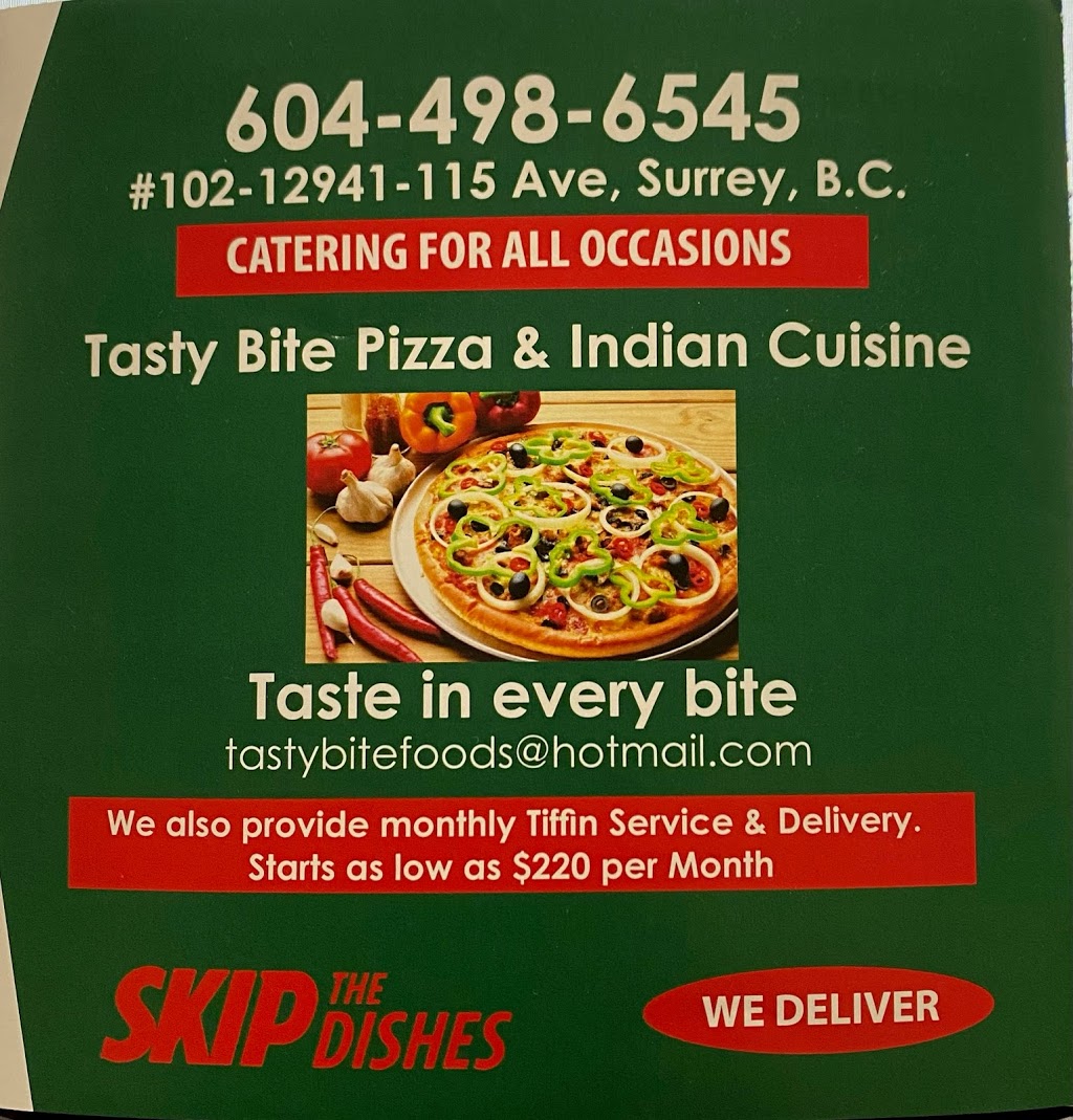 Tasty Bite Pizza & Indian Cuisine | 12941 115 Ave #102, Surrey, BC V3R 0E2, Canada | Phone: (604) 498-6545