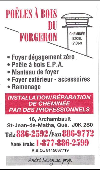 Poêles à bois du Forgeron | 16 Rue Archambault, Saint-Jean-de-Matha, QC J0K 2S0, Canada | Phone: (450) 886-2592