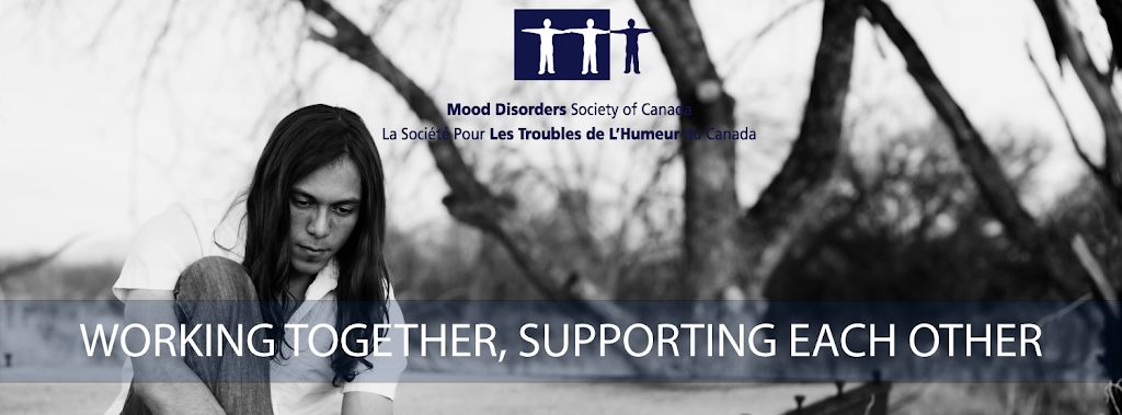 Mood Disorders Society of Canada | 46 Hope Crescent, Belleville, ON K8P 4S2, Canada | Phone: (613) 921-5565