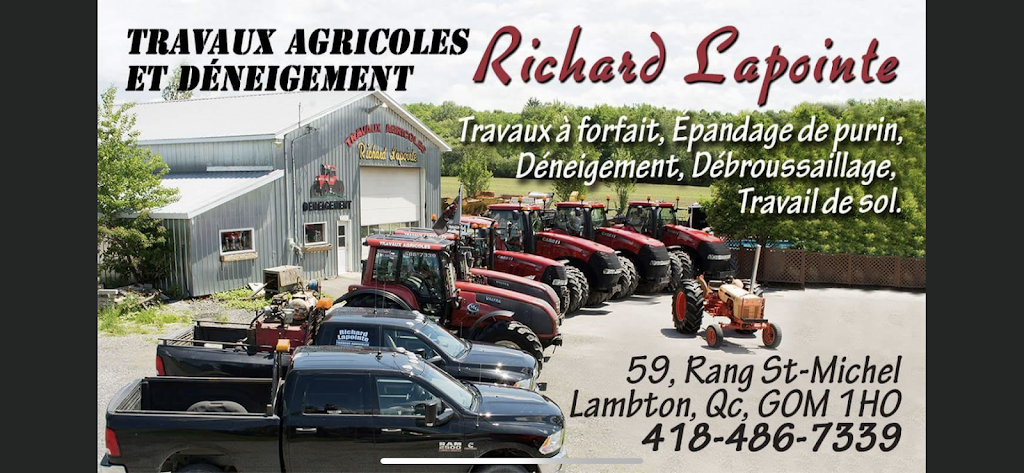 Travaux Agricoles Richard Lapointe | 59 Rang Saint-Michel, Lambton, QC G0M 1H0, Canada | Phone: (418) 486-7339