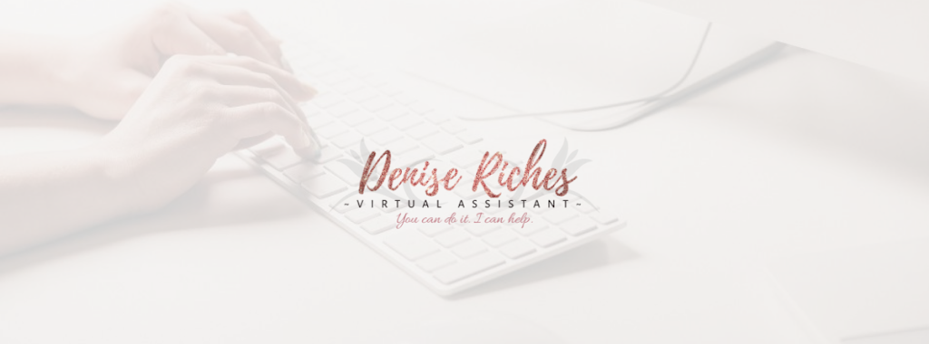 Denise Riches - Virtual Assistant | 39 Pinewoods Dr, Stoney Creek, ON L8J 3Z4, Canada | Phone: (289) 808-9164