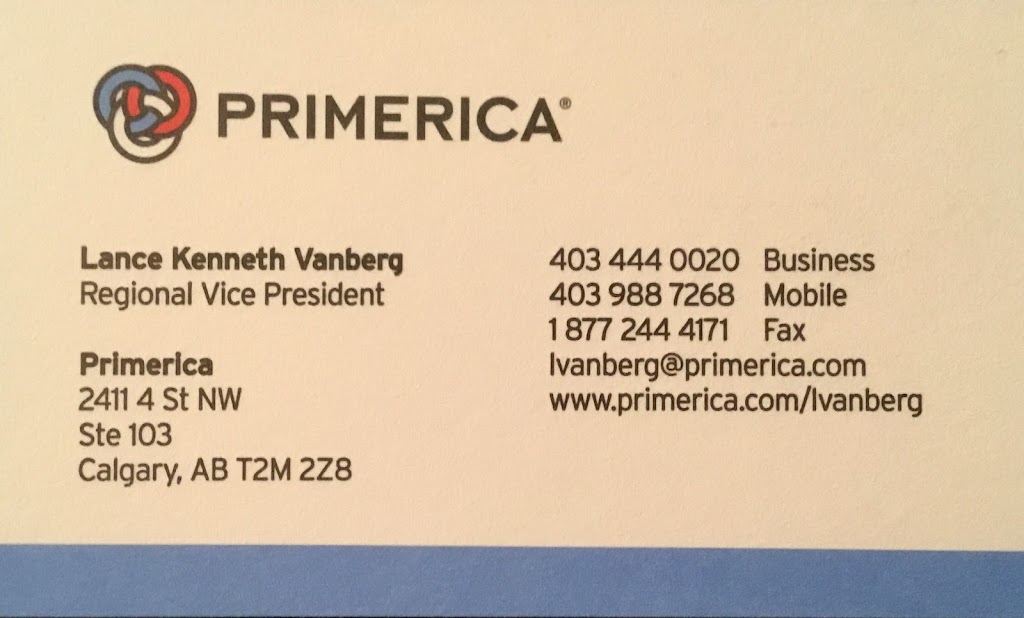 Primerica - Lance Vanberg | 2411 4 St NW #103, Calgary, AB T2M 2Z8, Canada | Phone: (403) 988-7268