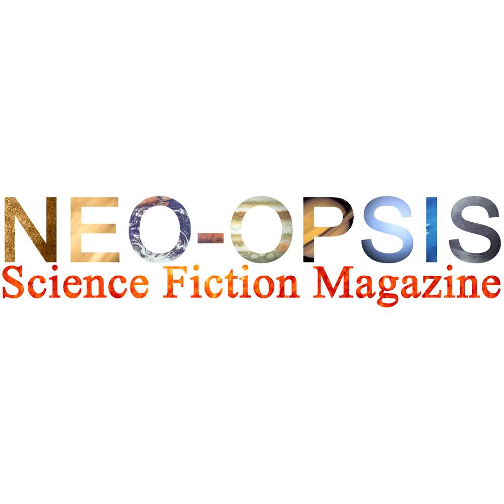 NEO-OPSIS Science Fiction Magazine | 4129 Carey Rd, Victoria, BC V8Z 4G5, Canada | Phone: (250) 881-8893