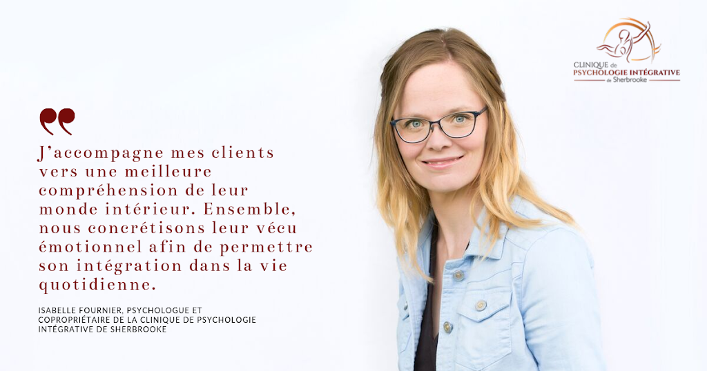 Clinique de Psychologie Intégrative de Sherbrooke | 251 Rue Queen, Sherbrooke, QC J1M 1K5, Canada | Phone: (819) 933-6041