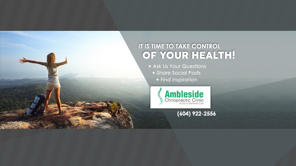 Ambleside Chiropractic Clinic | 585 16th St Suite 101, West Vancouver, BC V7V 3R8, Canada | Phone: (604) 922-2556