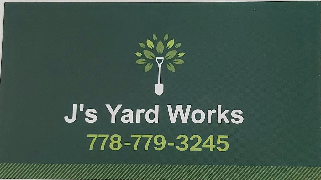 Js Yard Works | Paradise Pl, Abbotsford, BC V2S 8E3, Canada | Phone: (778) 779-3245