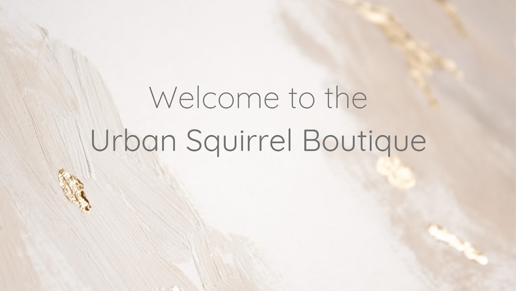 Urban Squirrel Boutique | 4875 Cherry Tree Bend, Victoria, BC V8Y 1S1, Canada | Phone: (250) 744-9515