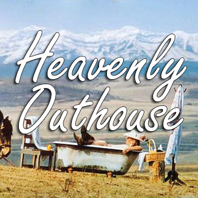 Heavenly Outhouse | 312 1 St W, Cochrane, AB T4C 1A5, Canada | Phone: (403) 932-9288