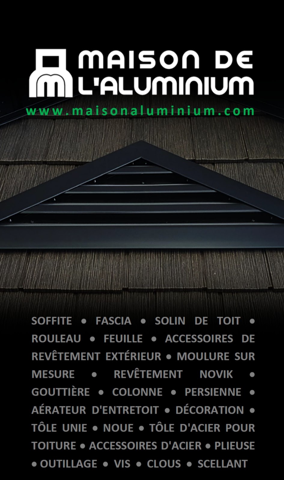 Maison De LAluminium (Mauricie) Ltée | 5440 Bd Royal, Shawinigan, QC G9N 4R8, Canada | Phone: (819) 539-3138