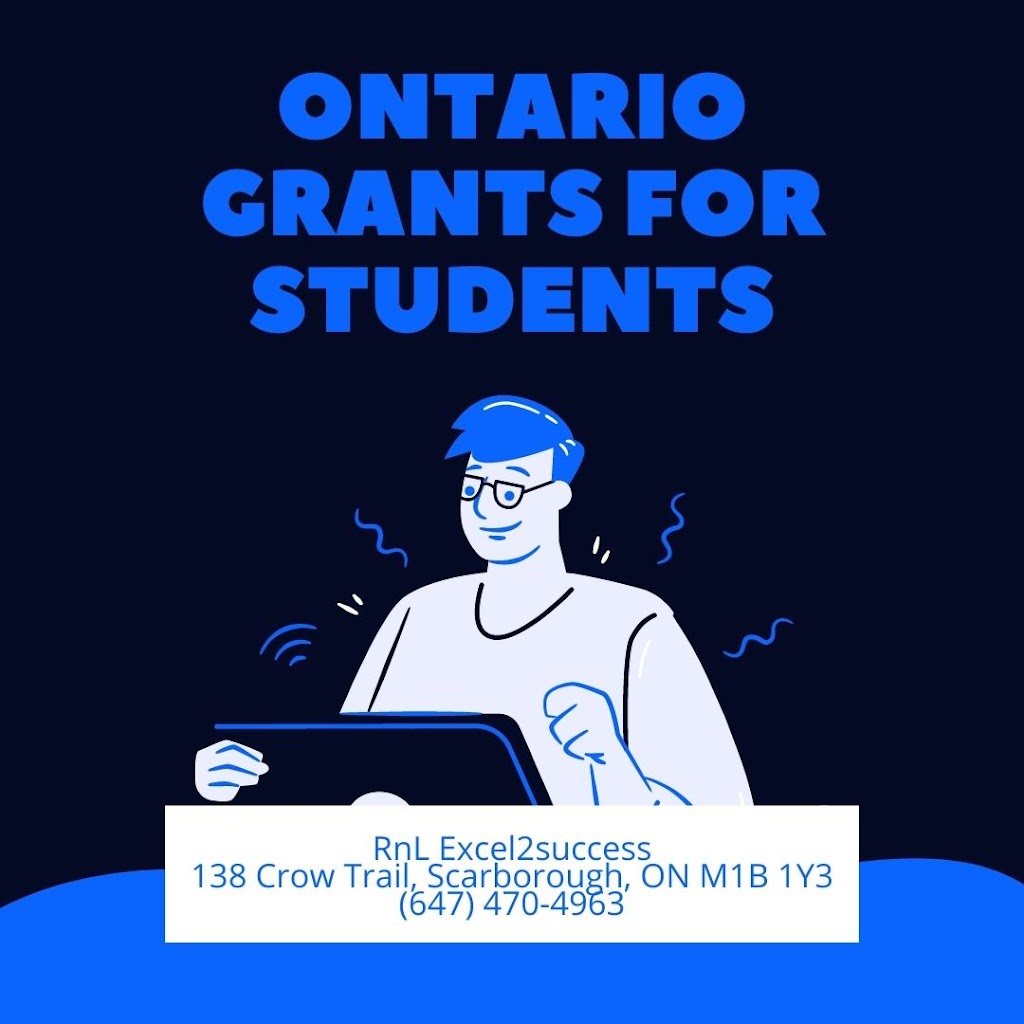 RnL Excel2success Ontario School Grants | 138 Crow Trail, Scarborough, ON M1B 1Y3, Canada | Phone: (647) 470-4963