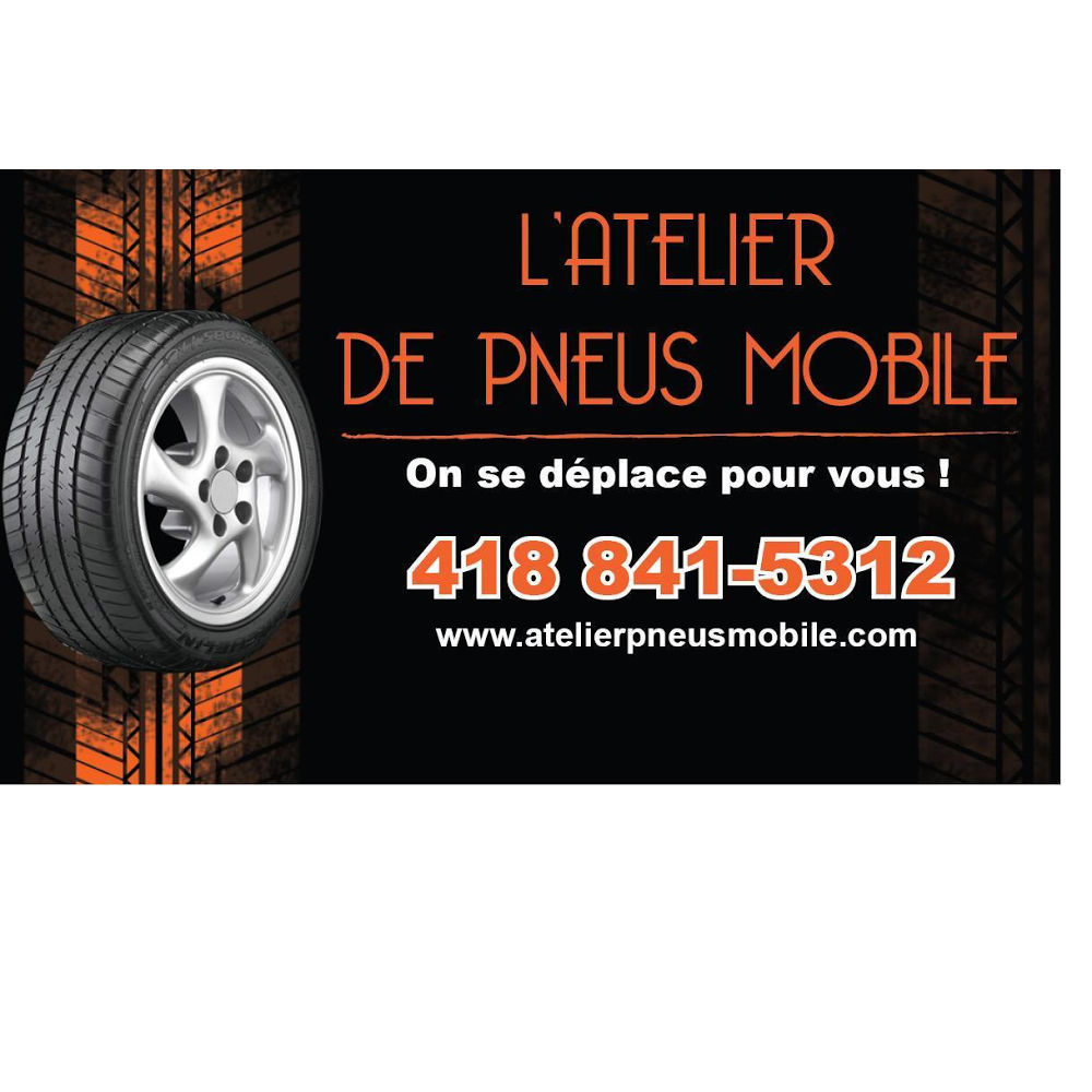 Atelier de Pneus Mobile | 1625 Avenue Ampère local b, Québec, QC G1P 4B8, Canada | Phone: (418) 841-5312