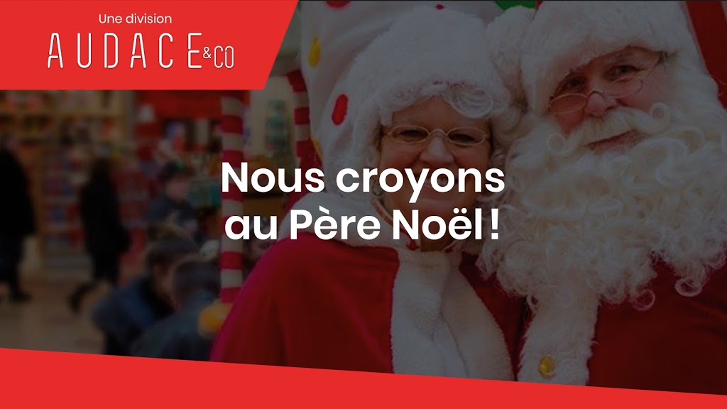 Agence Des Pères Noël Professionnels Du Québec - Audace & Co. | 700 Rue Notre-Dame, Repentigny, QC J6A 2X2, Canada | Phone: (450) 585-1000