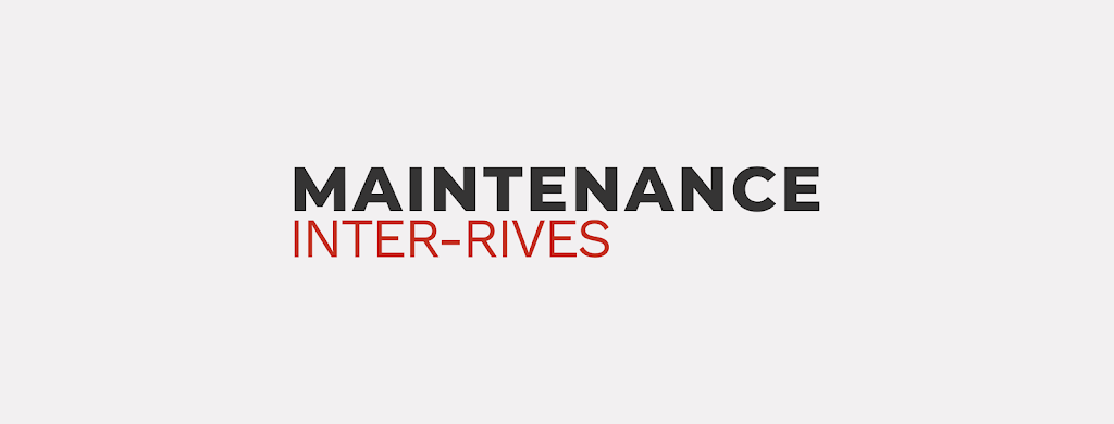 Maintenance inter-rives | 5 Rue de lEntente #90, Lévis, QC G6V 1R8, Canada | Phone: (581) 305-1143