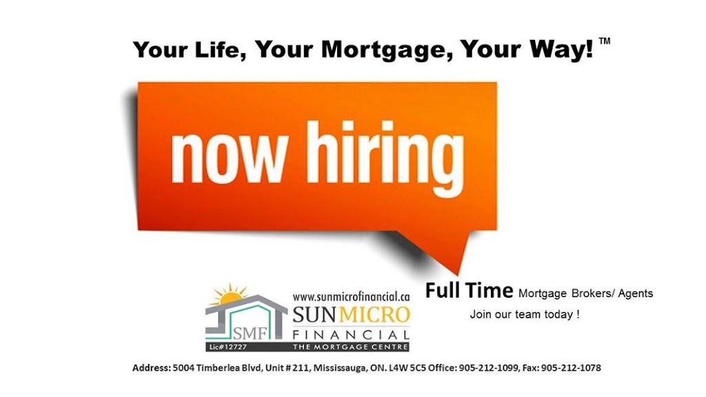 SUN MICRO FINANCIAL-THE MORTGAGE CENTRE | 5004 Timberlea Blvd #211, Mississauga, ON L4W 5C5, Canada | Phone: (905) 212-1099