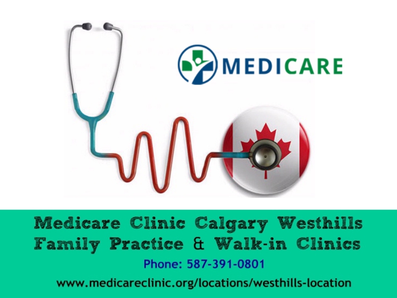 Medicare Walk-in Clinic Westhills | 220 Stewart Green SW, Calgary, AB T3H 3C8, Canada | Phone: (587) 391-0801