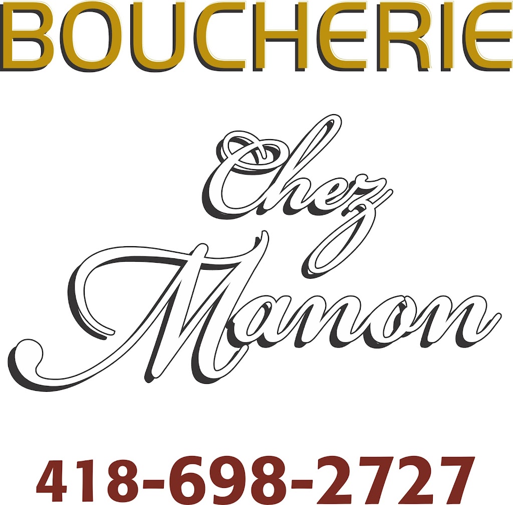 Boucherie Chez Manon | 1396 Bd du Saguenay E, Chicoutimi, QC G7H 1G8, Canada | Phone: (418) 698-2727