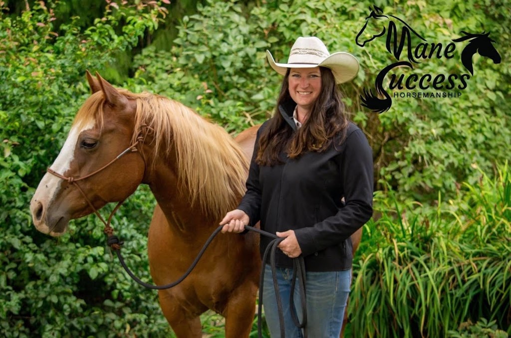 Mane Success Horsemanship | 4581 Bradner Rd, Abbotsford, BC V4X 1S9, Canada | Phone: (604) 226-6263