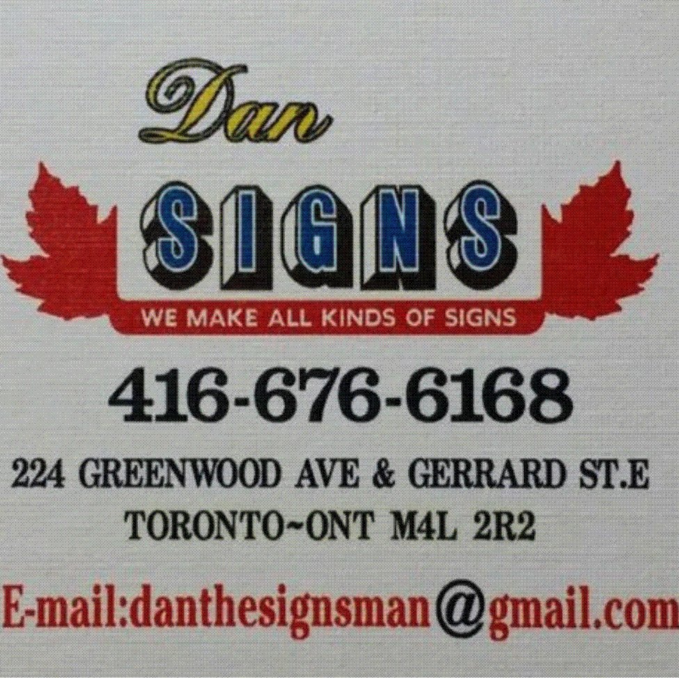 Dans Signs | 224 Greenwood Ave Unit B, Toronto, ON M4L 2R2, Canada | Phone: (416) 676-6168