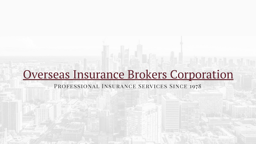 Overseas Insurance Brokers Corporation | 2-30 West Beaver Creek Rd, Richmond Hill, ON L4B 3K1, Canada | Phone: (855) 764-8898