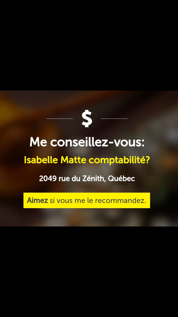 Isabelle Matte Comptabilité | 2049 Rue du Zénith, Québec, QC G3E 2K7, Canada | Phone: (418) 952-8770