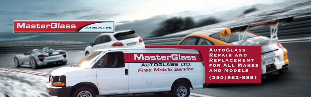 MasterGlass AutoGlass | 351 Westminster Ave W #102, Penticton, BC V2A 1K2, Canada | Phone: (250) 493-4801