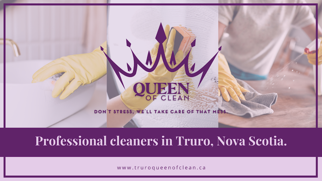 Queen of Clean | 65 Ryland Ave, Truro, NS B2N 2V5, Canada | Phone: (902) 906-2052