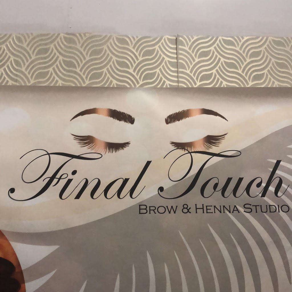 Final Touch Brow & Henna Studio | 4412 Delhaye Way, Regina, SK S4W 0P5, Canada | Phone: (306) 209-0854