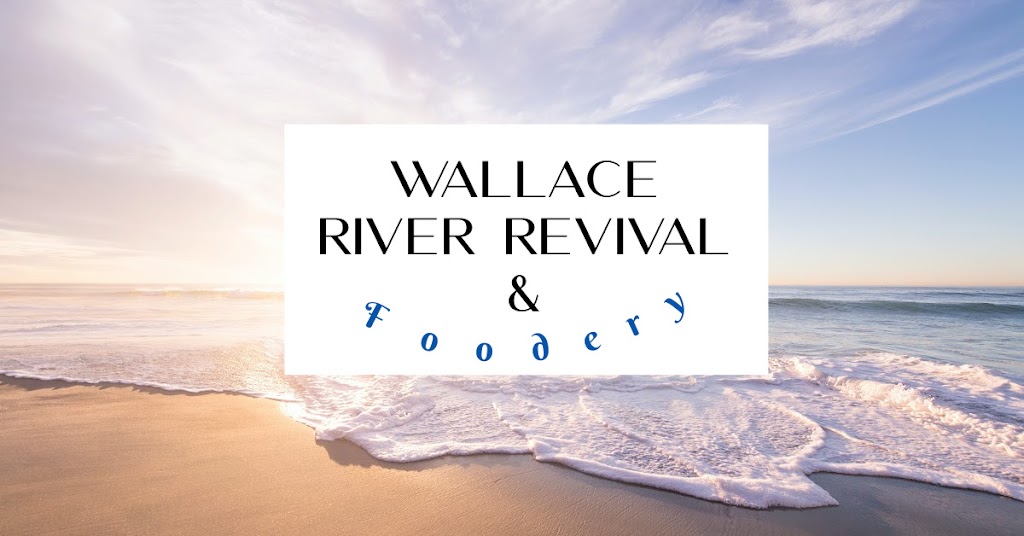 Wallace River Revival | 2241 N Wallace Rd, Wallace, NS B0K 1Y0, Canada | Phone: (289) 284-0264