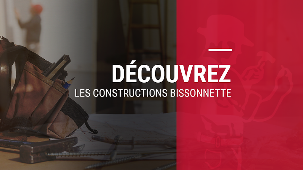 Constructions Bissonnette | 24 Rue du Monarque, Saint-Hippolyte, QC J8A 1C9, Canada | Phone: (450) 327-1038