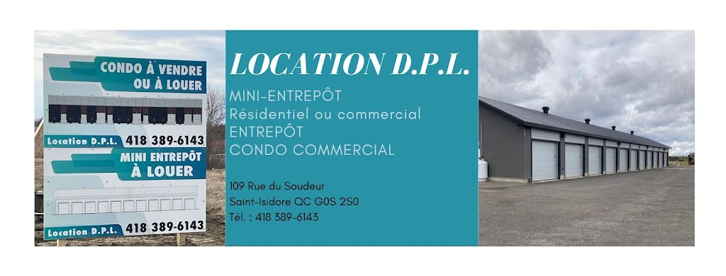 Location D.P.L. | 109 Rue du Soudeur, Saint-Isidore, QC G0S 2S0, Canada | Phone: (418) 389-6143