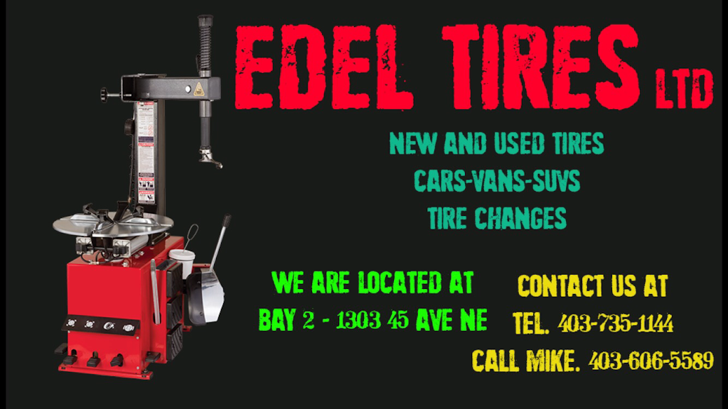 Edel Tire Ltd. | Bay #2, 1303 45 Ave NE, Calgary, AB T2E 2P3, Canada | Phone: (403) 606-5589