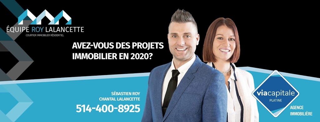 Équipe Roy Lalancette Courtier immobilier Via Capitale Platine | 240 Rue des Glaïeuls, Farnham, QC J2N 2W9, Canada | Phone: (514) 400-8925